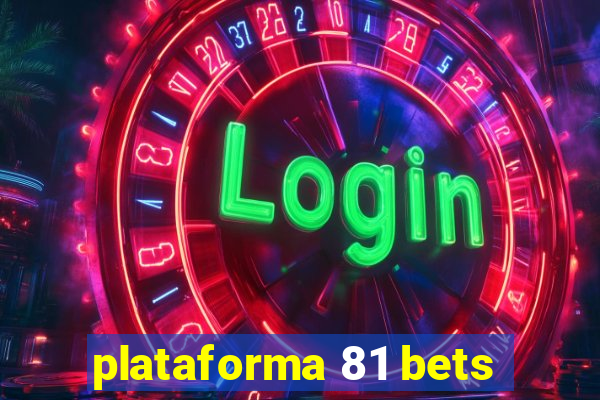 plataforma 81 bets